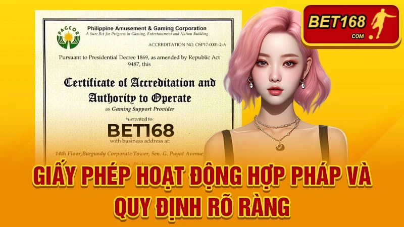 Giấy phép hoạt động hợp pháp và quy định rõ ràng