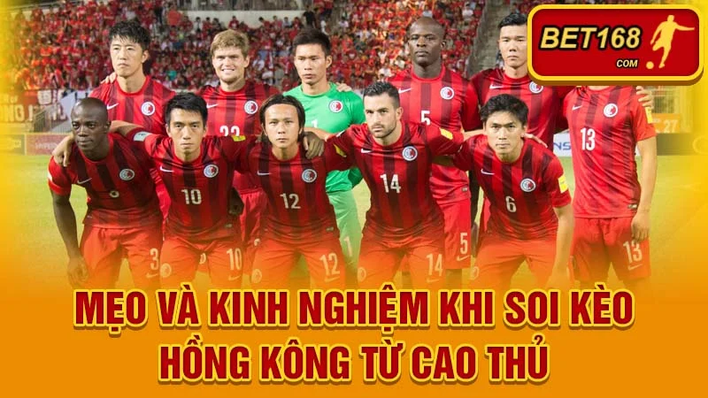 Mẹo và kinh nghiệm khi soi kèo Hồng Kông từ cao thủ