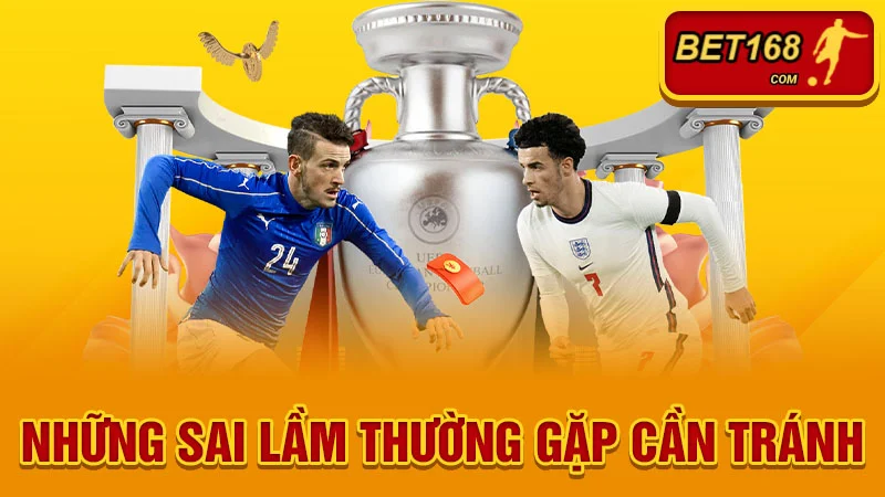 Những sai lầm thường gặp cần tránh