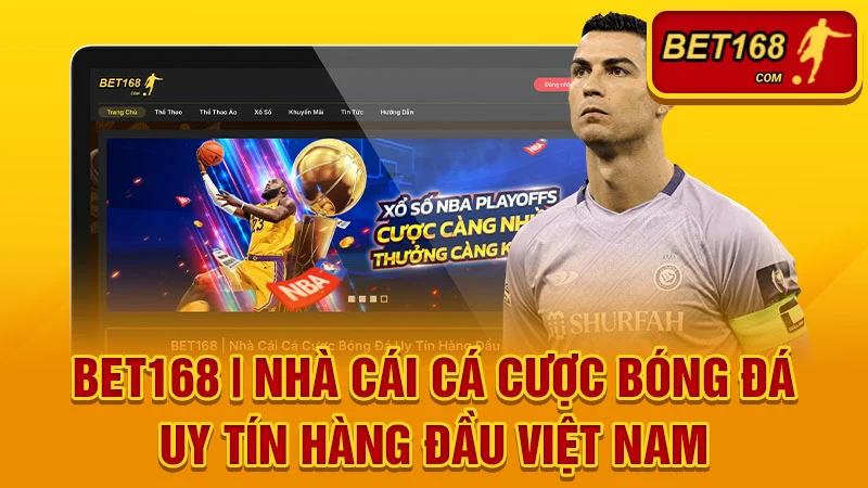 BET168 | Nhà Cái Cá Cược Bóng Đá Uy Tín Hàng Đầu Việt Nam